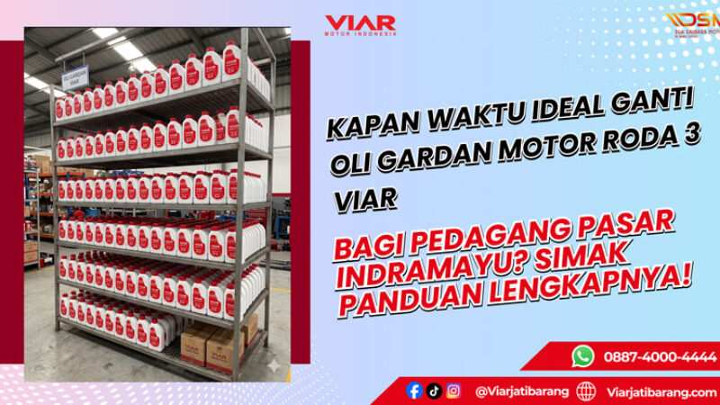 Waktu Ideal Ganti Oli Gardan Motor Roda 3 Viar